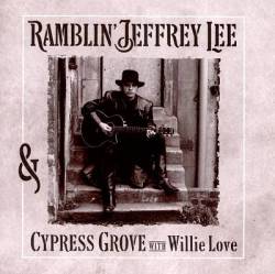 Ramblin' Jeffrey Lee & Cypress Grove with Willie Love